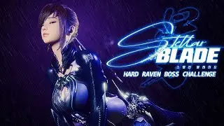 [ Stellar Blade NG+ ] Hard Mode Raven Boss Challenge