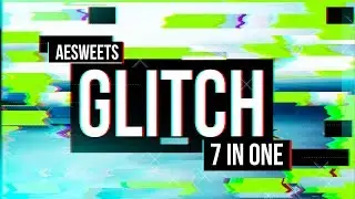 Glitch 7in1 - Ultimate Glitch Plugin for After Effects