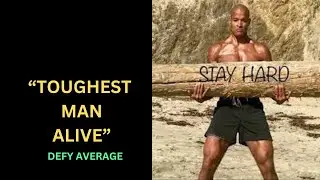The Toughest Man Alive - David Goggins