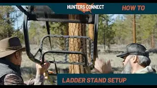 How to Safely Set up a Ladder Stand for Your Next Hunt