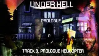 Underhell OST- 03.Prologue Helicopter