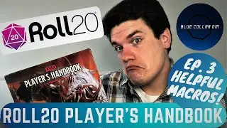 The Roll20 Player's Handbook Ep. 3 - Roll20 Macros, A Roll20 Tutorial for Players and DMs