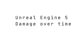 Unreal Engine - Damage Over Time