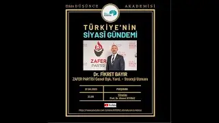 Türkiye'nin Siyasî Gündemi (Dr. Fikret BAYIR)