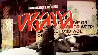 Drama - Lincoln 3Dot X Izy Beats