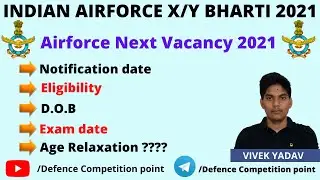 air force next vacancy 2021|air force xy new vacancy 2021|air force xy group age limit| airforce DOB
