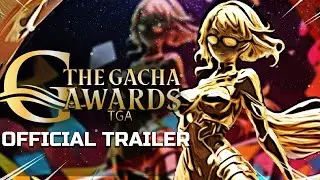 The Gacha Game Awards 2024 ( Official Trailer )