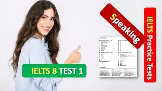 Cambridge IELTS 8 TEST 1 Speaking | Cambridge IELTS Speaking | IELTS Practice Tests