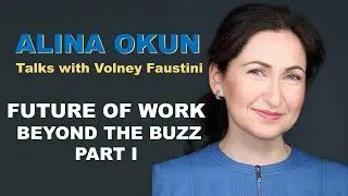 A Conversation on the Future of Work with Alina Okun, honest questions and astounding possibilities.