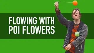 Flowing with Poi Flowers (Beginner Poi Tutorial)