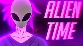Alien Time | Animation Meme | Мульт Клип