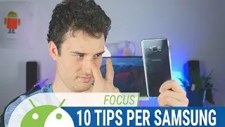 10 TRUCCHI e CONSIGLI per usare il vostro SAMSUNG! ITA da TuttoAndroid