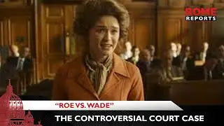 “Roe vs. Wade” movie sheds light on the controversial court case