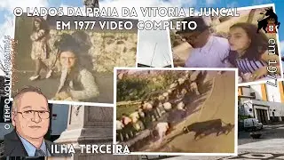 O Lados da Praia da Vitoria e Juncal em 1977  Video Completo