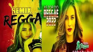 REGGAE DO MARANHÃO AS MAIS TOCADAS 2022