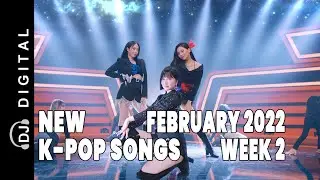 New K-Pop Songs - February 2022 Week 2 - K-Pop ICYMI - K-Pop New Releases