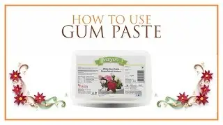 How to use Gumpaste for Cake Decoration?
