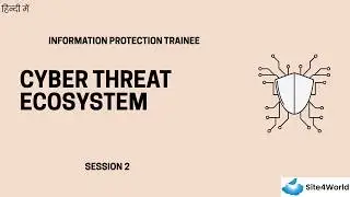 Information Protection Trainee Session 2 : Cyber Threat Ecosystem
