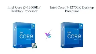 Intel Core i5-12600KF vs i7-12700K: Which is Better for Gaming? 🎮💻