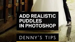 How to Add Photorealistic Puddles in Photoshop