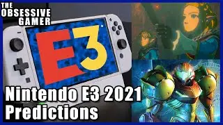 Nintendo E3 2021 Predictions | Obsessive GameCast