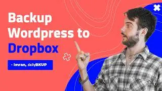 WordPress Backup to Dropbox in 5 Minutes (Best Free Method 2025)