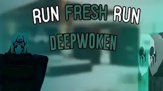 RUN FRESHIE RUN | DEEPWOKEN