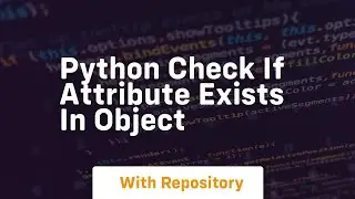 python check if attribute exists in object