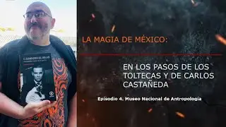 Episodio 4. Museo Nacional de Antropología. ❗️Documental ❗️