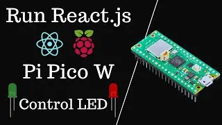 How to Run React JS on Raspberry Pi Pico W and Control LED using React