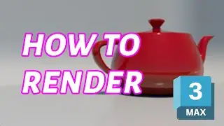 How to Make Cool Renders in 3ds Max Fast