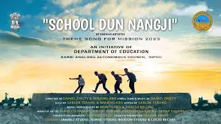 School Dun Nangji (Educational Theme Song)| Dept. Of Education | KAAC | Various Artists