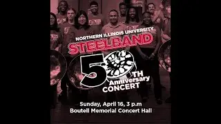 NIU Steelband's 50th Anniversary Concert - April 16, 2023