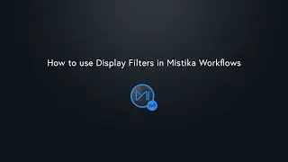 How to apply Display Filters in Mistika Workflows