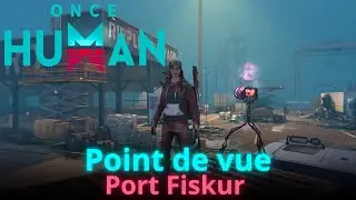 Point de vue : Port Fiskur | Once Human