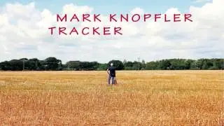 Mark Knopfler-Hot Dogs (Tracker 2015)