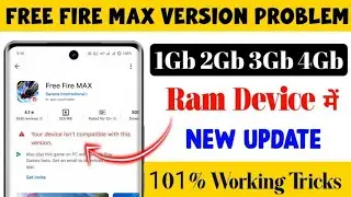 Fix Your Device Isn't Compatible With This Version In Free Fire Max | FF Max Install Problem 2GB Ram