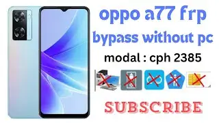 Oppo a77 frp bypass without pc | oppo a77 5g google frp bypass | cph 2385 new update frp