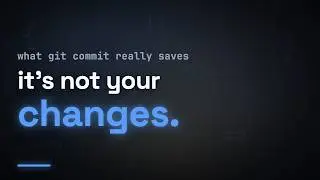 What git commit Actually Creates (it's not your changes)