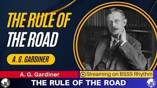 The Rule of The Road by A.G. Gardiner | Summary line by line