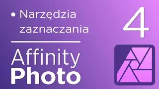 4. Kurs Affinity Photo V2 - Narzędzia zaznaczania