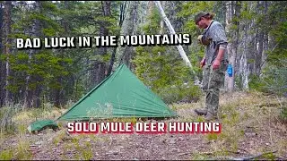 Bad Luck In The Mountains | (Solo Mule Deer Hunt)