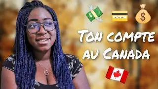 [VIVRE AU CANADA] OUVRIR TON COMPTE BANCAIRE CANADIEN