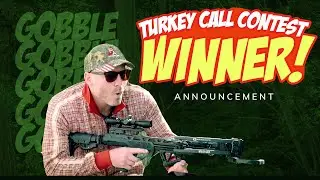 Turkey Call Contest Winner Announcement!