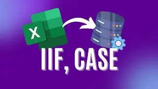 From Excel to SQL - Conditionals (IIF and CASE)