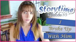 💔Ending The Relationship | 📖Storytime Ep.10📖