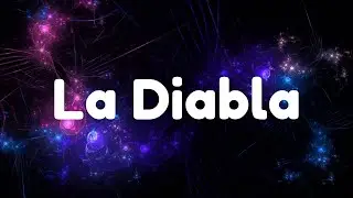 Xavi - La Diabla (Letra/Lyrics)