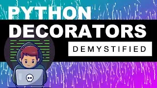 Python Decorators Demystified 