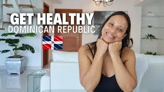 How moving back to Dominican Republic made me healthy