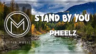 Pheelz - Stand By You [Lyrics]